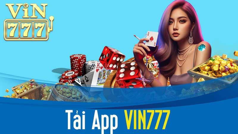 Tải App VIN777: Hướng Dẫn Cài Đặt Chi Tiết Từng Bước